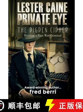 【3-4周达】Lester Caine Private Eye-The Pigpen Cipher Hunting a Nazi War Criminal [9798985592368]