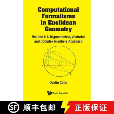 【3-4周达】Computational Formalisms in Euclidean Geometry, Vol. I: A Trigonometric, Vectorial and Com... [9789819807130]