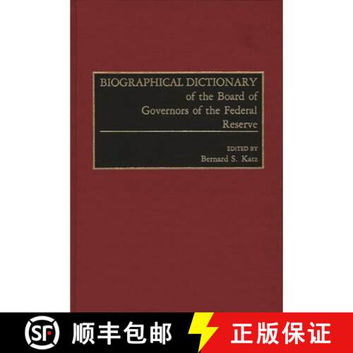 【3-4周达】精装 Biographical Dictionary of the Board of Governors of the Federal Reserve [9780313266584]