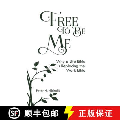 【3-4周达】Free to Be Me: Why a Life Ethic is Replacing the Work Ethic [9780645795554]