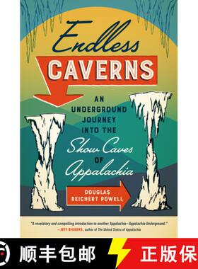 【3-4周达】Endless Caverns: An Underground Journey Into the Show Caves of Appalachia [9781469669434]