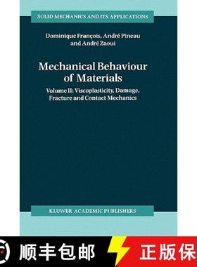 【3-4周达】Mechanical Behaviour of Materials: Volume II: Viscoplasticity, Damage, Fracture and Contac... [9780792348955]