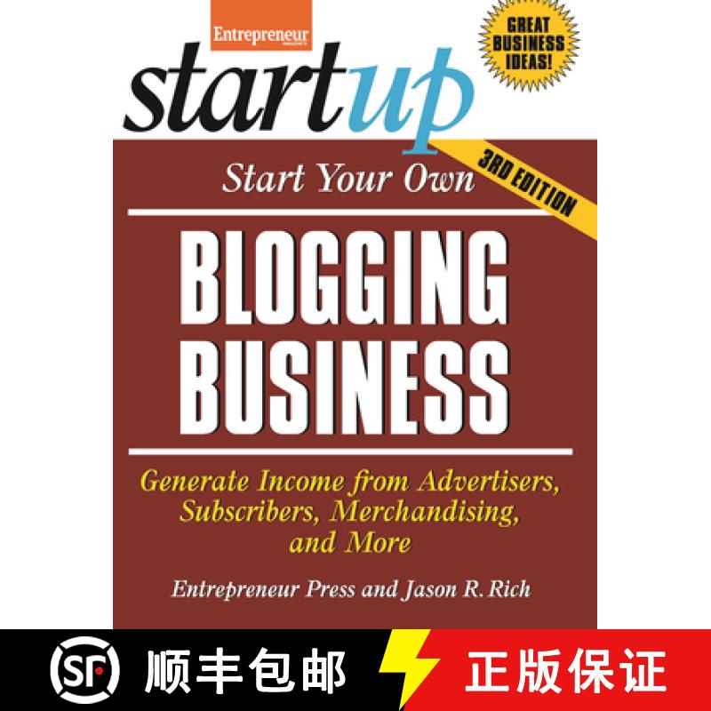 【3-4周达】Start Your Own Blogging Business : Generate Income from Advertisers, Subscribers, Merchand... [9781599185217]
