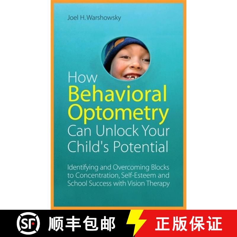 【3-4周达】How Behavioral Optometry Can Unlock Your Child's Potential: Identifying and Overcoming Blo... [9781849058810]