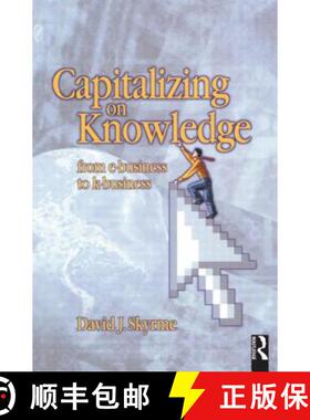 【3-4周达】Capitalizing on Knowledge: From e-business to k-business [9780750650113]