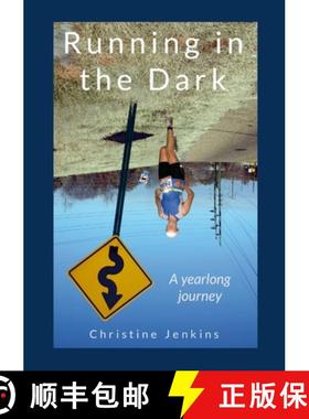 【3-4周达】Running in the Dark: A yearlong journey [9781300432487]