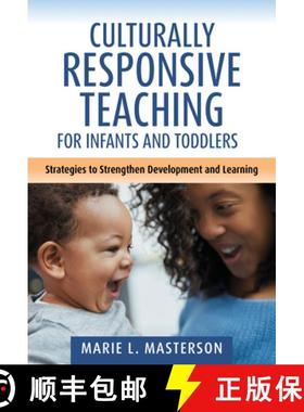 【3-4周达】Culturally Responsive Teaching for Infants and Toddlers: Strategies to Strengthen Developm... [9780807787618]