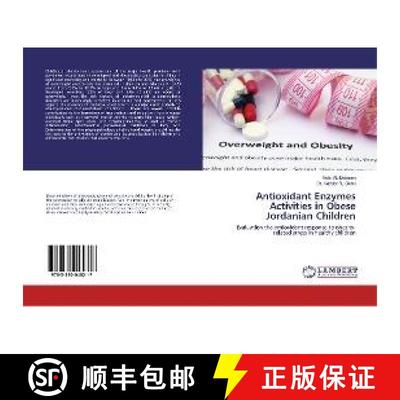 预订 Antioxidant Enzymes Activities in Obese Jordanian Children [9783330045217]