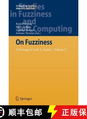 【3-4周达】On Fuzziness : A Homage to Lotfi A. Zadeh - Volume 2 [9783642437915]