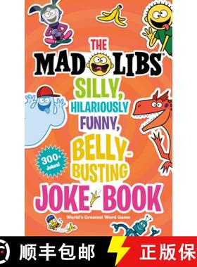 【3-4周达】The Mad Libs Silly, Hilariously Funny, Belly-Busting Joke Book: World's Greatest Word Game [9780593658789]
