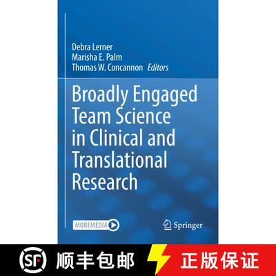【3-4周达】Broadly Engaged Team Science in Clinical and Translational Research [9783030830304]