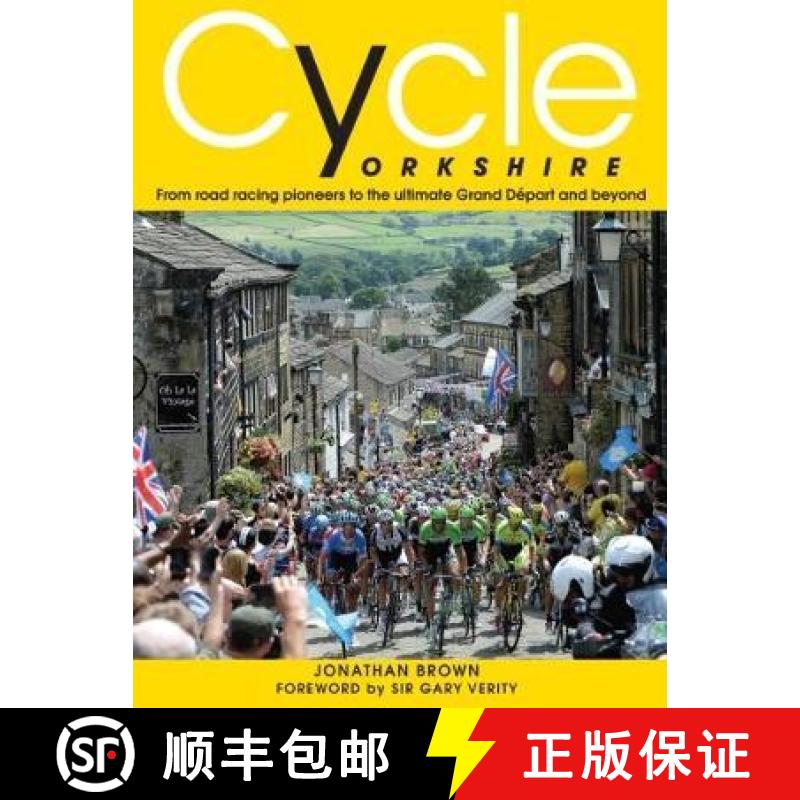 【2-3周达】Cycle Yorkshire: From Road Racing Pioneers to the Ultimate Grand Depart and Beyond [9780993344787]