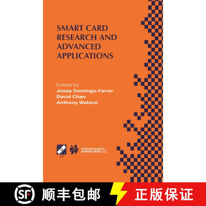 【3-4周达】Smart Card Research and Advanced Applications: IFIP TC8 / WG8.8 Fourth Working Conference ... [9781475765267]