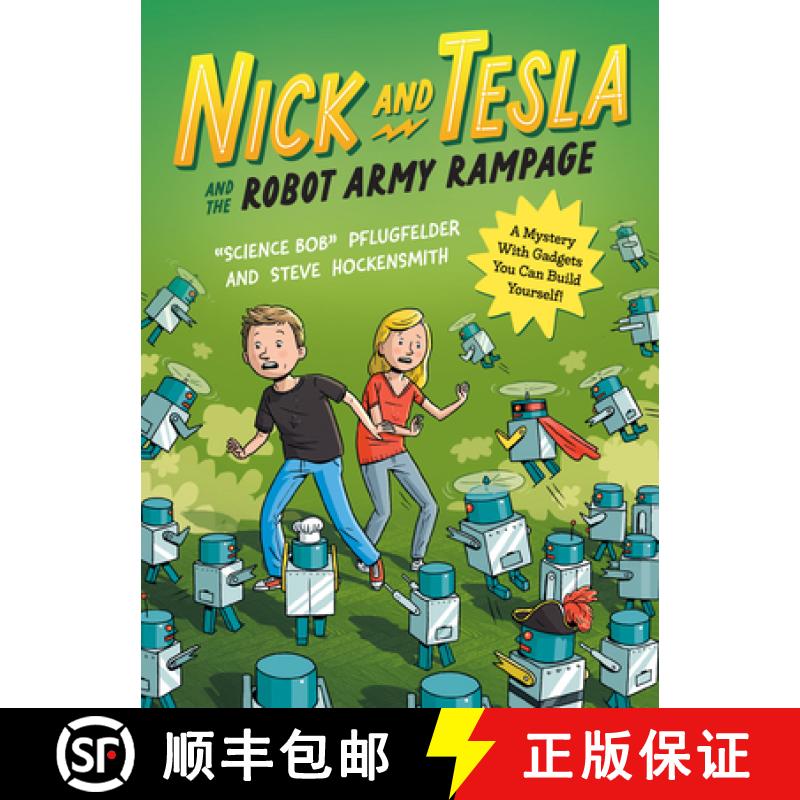 【3-4周达】Nick and Tesla and the Robot Army Rampage: A Mystery with Gadgets You Can Build Yourself [9781683693901]