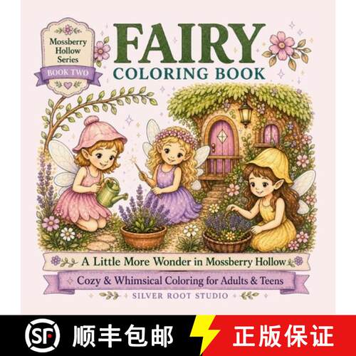 【3-4周达】Fairy Coloring Book: A Little More Wonder in Mossberry Hollow [9798891707863]