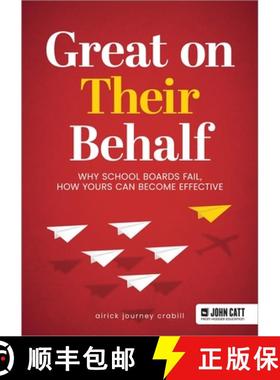 【3-4周达】Great on Their Behalf: Why School Boards Fail, How Yours Can Become Effective [9781398389762]