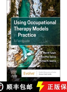 【3-4周达】Using Occupational Therapy Models in Practice: A Fieldguide [9780323879491]