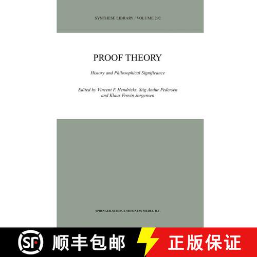 【3-4周达】精装 Proof Theory : History and Philosophical Significance [9780792365440]