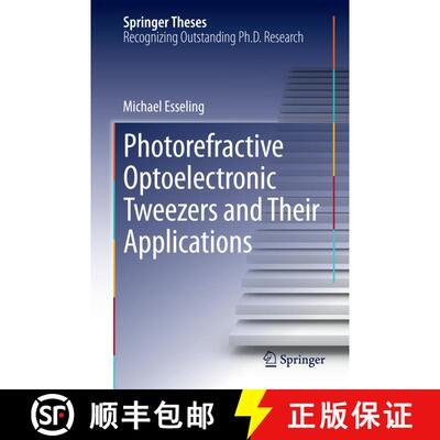 【3-4周达】精装 Photorefractive Optoelectronic Tweezers and Their Applications [9783319093178]