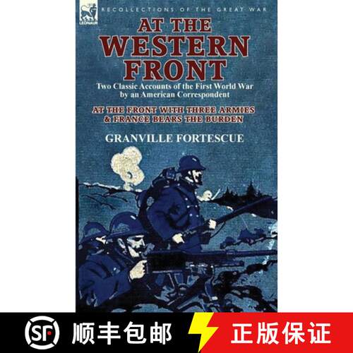 【3-4周达】At the Western Front: Two Classic Accounts of the First World War by an American Correspon... [9781782821373]