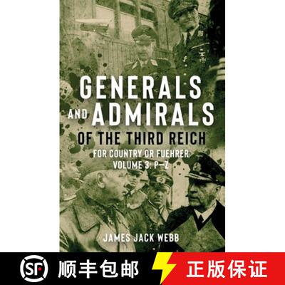 【3-4周达】精装 Generals and Admirals of the Third Reich - Volume 3: P-Z: For Country or Fuehrer [9781952715181]