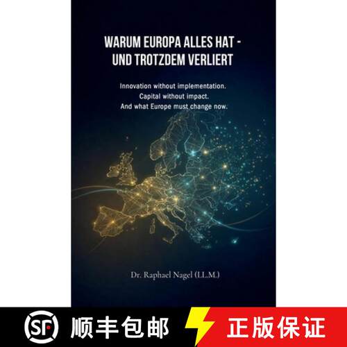 【3-4周达】WARUM EUROPA ALLES HAT - UND TROTZDEM VERLIERT:  Innovation without implementation. Capita... [9783912703108]