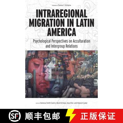 【3-4周达】Intraregional Migration in Latin America: Psychological Perspectives on Acculturation and ... [9781433833809]