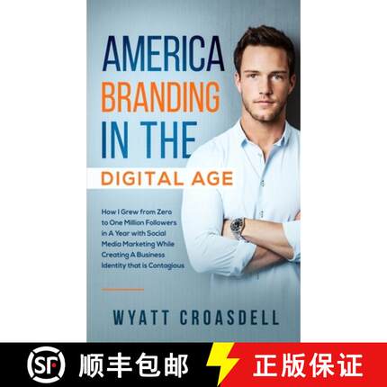 【3-4周达】America Branding in the Digital Age: How I Grew from Zero to One Million Followers in a Ye... [9781647450373]