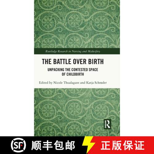 【3-4周达】精装 The Battle over Birth: Unpacking the Contested Space of Childbirth [9781032830858]
