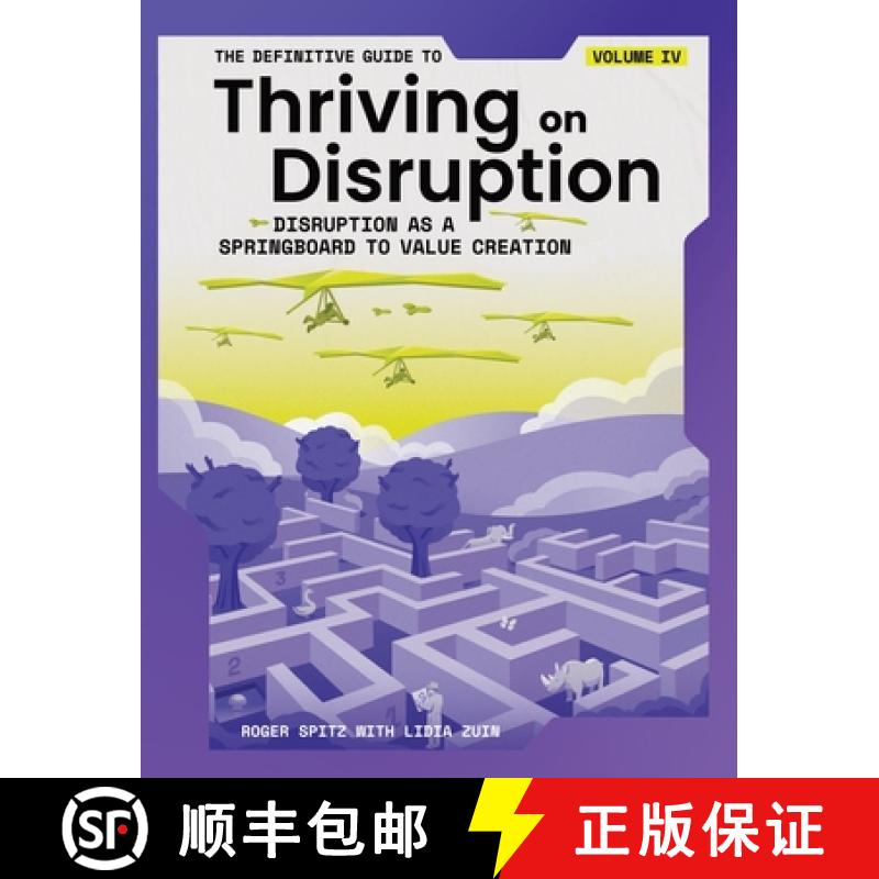 【2-3周达】The Definitive Guide to Thriving on Disruption: Volume IV - Disruption as a Springboard to... [9781955110068]