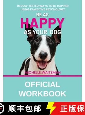 预订 Be as Happy as Your Dog - Official Workbook [9781738787432]