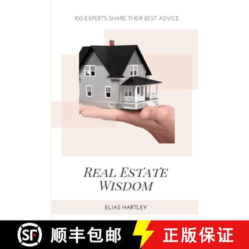 【3-4周达】Real Estate Wisdom: 100 Experts Share Their Best Advice [9798348133276]