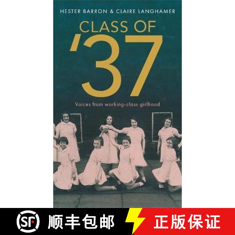 【2-3周达】Class of '37: ‘A wonderful rear-view glimpse of [a] vanishing world’ – Simon Garfield. ... [9781789464054]