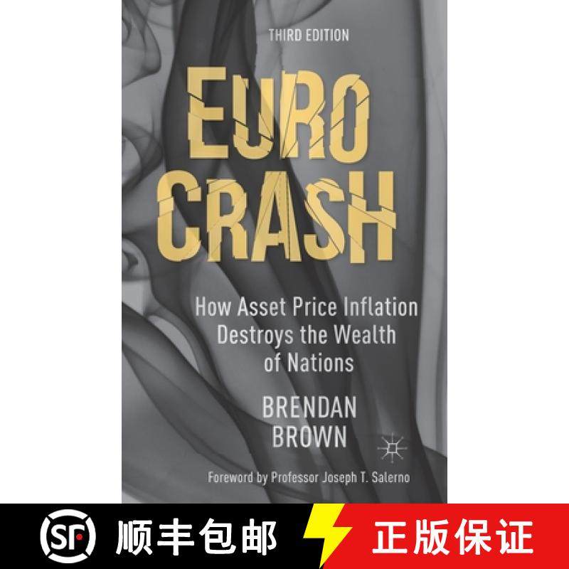 【3-4周达】Euro Crash : How Asset Price Inflation Destroys the Wealth of Nations [9781349475605]