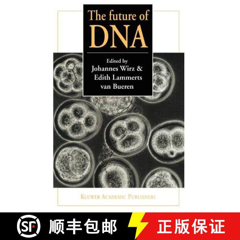 【3-4周达】The Future of DNA: Proceedings of an International If Gene Conference on Presuppositions i... [9780792346203]