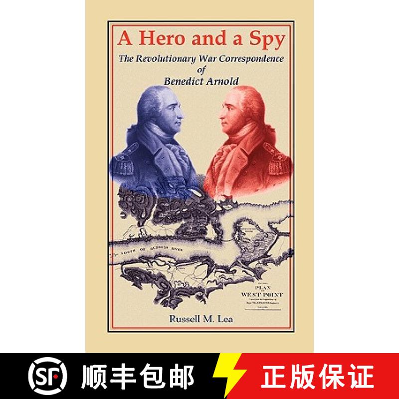 【2-3周达】A Hero and a Spy: The Revolutionary War Correspondence of Benedict Arnold [9780788438110]
