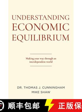 预订 Understanding Economic Equilibrium: Making Your Way Through an Interdependent World [9781637420386]
