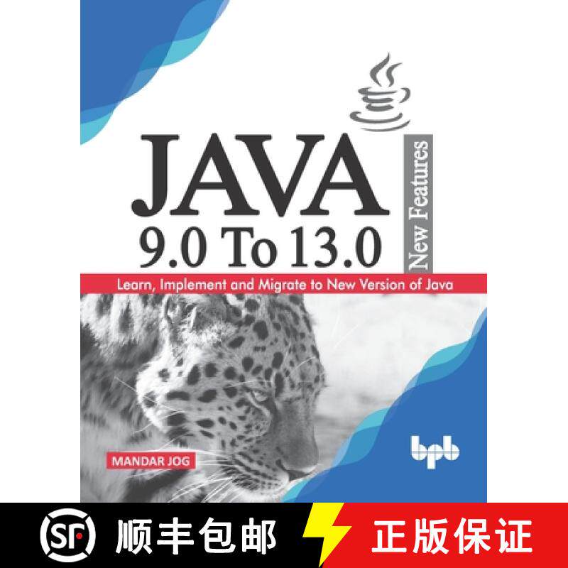 【3-4周达】JAVA 9.0 To 13.0 New Features: Learn, Implement and Migrate to New Version of Java. [9789389328608]