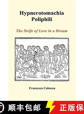 【3-4周达】Hypnerotomachia Poliphili: The Strife of Love in a Dream (Hardback) [9781849028745]