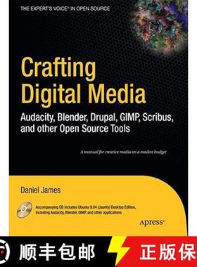 预订 Crafting Digital Media: Audacity, Blender, Drupal, GIMP, Scribus, and Other Open Source Tools [W... [9781430218876]