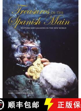 【3-4周达】精装 Treasures of the Spanish Main: Shipwrecked Galleons In The New World [9781592287604]