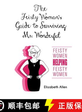 【3-4周达】The Feisty Woman's Guide to Surviving Mr. Wonderful: Feisty Women Helping Feisty Women [9798988627036]
