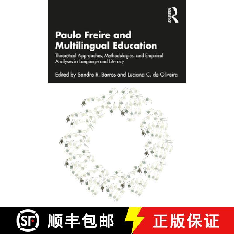 【3-4周达】Paulo Freire and Multilingual Education: Theoretical Approaches, Methodologies, and Empiri... [9780367773557]