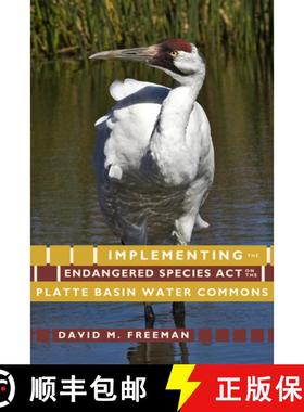 预订 Implementing the Endangered Species Act on the Platte Basin Water Commons [9781607321835]