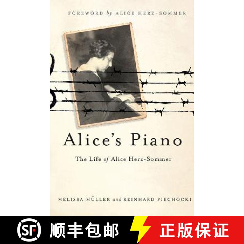 【3-4周达】Alice's Piano: The Life of Alice Herz-Sommer [9781250007414]