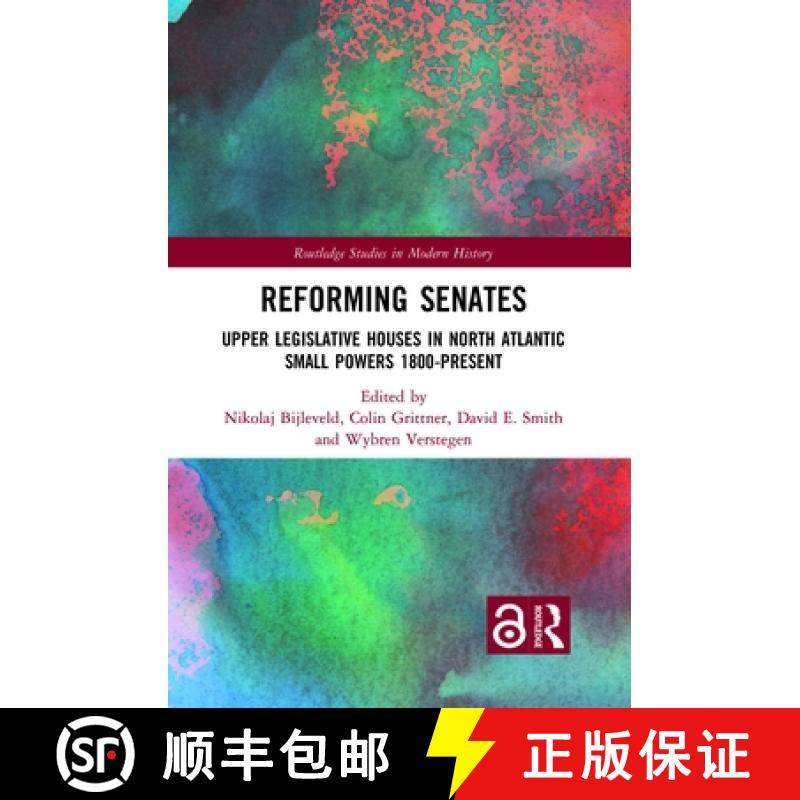 【3-4周达】Reforming Senates : Upper Legislative Houses in North Atlantic Small Powers 1800-present [9780367339685]