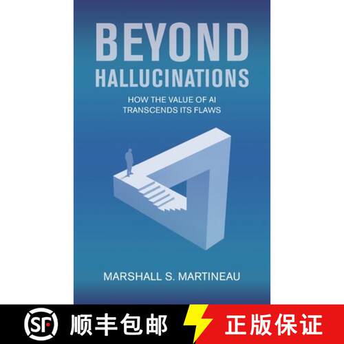 【3-4周达】Beyond Hallucinations: How the value of AI transcends its flaws [9789888904907]