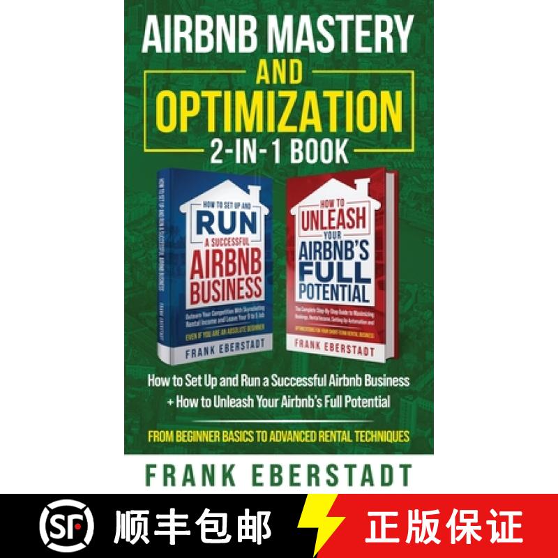 【3-4周达】Airbnb Mastery and Optimization 2-In-1 Book: How to Set up and Run a Successful Airbnb Bus... [9780645574456]