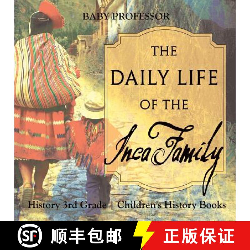 【3-4周达】The Daily Life of the Inca Family - History 3rd Grade | Children's History Books [9781541912168]