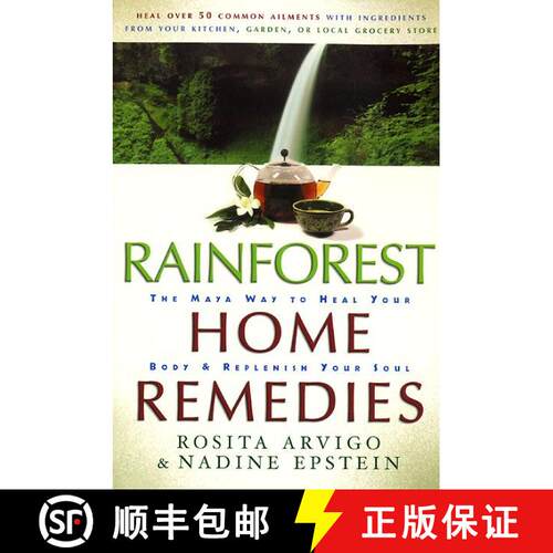 【3-4周达】Rainforest Home Remedies: The Maya Way To Heal Your Body and Replenish Your Soul [9780062516374]